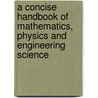 A Concise Handbook Of Mathematics, Physics And Engineering Science door Andrei D. Polyanin