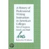 A History Of Professional Writing Instruction In American Colleges
