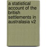 A Statistical Account of the British Settlements in Australasia V2 door W.C. Wentworth