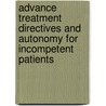 Advance Treatment Directives and Autonomy for Incompetent Patients door Cristiano Vezzoni