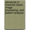 Advances In Machine Vision, Image Processing, And Pattern Analysis door Onbekend