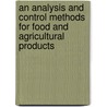 An Analysis And Control Methods For Food And Agricultural Products door Jl Multon