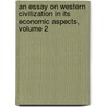 An Essay On Western Civilization In Its Economic Aspects, Volume 2 door William Cunningham