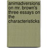 Animadversions On Mr. Brown's Three Essays On The Characteristicks by Robert Andrews