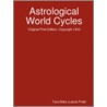 Astrological World Cycles - Original First Edition, Copyright 1933 by Tara Mata