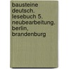 Bausteine Deutsch. Lesebuch 5. Neubearbeitung. Berlin, Brandenburg door Onbekend