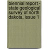 Biennial Report - State Geological Survey Of North Dakota, Issue 1 door Survey North Dakota Ge