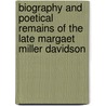 Biography And Poetical Remains Of The Late Margaet Miller Davidson door Washington Washington Irving