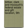 Bittker, Clark and McCouch's Federal Estate and Gift Taxation, 9th door Grayson McCouch