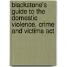 Blackstone's Guide To The Domestic Violence, Crime And Victims Act by Melanie Johnson-
