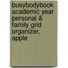 BusyBodyBook Academic Year Personal & Family Grid Organizer, Apple door Joan Goldner