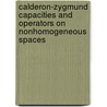 Calderon-Zygmund Capacities And Operators On Nonhomogeneous Spaces door Alexander Volberg