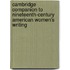 Cambridge Companion To Nineteenth-Century American Women's Writing