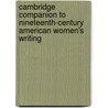 Cambridge Companion To Nineteenth-Century American Women's Writing door Dale M. Bauer