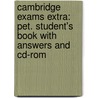 Cambridge Exams Extra: Pet. Student's Book With Answers And Cd-rom door Onbekend