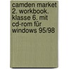 Camden Market 2. Workbook. Klasse 6. Mit Cd-rom Für Windows 95/98 by Unknown
