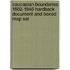 Caucasian Boundaries 1802-1946 Hardback Document And Boxed Map Set