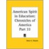 Chronicles Of America Vol. 33: American Spirit In Education (1921)