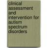 Clinical Assessment And Intervention For Autism Spectrum Disorders by Johnny Matson