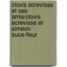 Clovis Ecrevisse Et Ses Amis/Clovis Ecrevisse Et Simeon Suce-Fleur door Mary Alice Fontenot