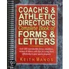 Coach's And Athletic Director's Complete Book Of Forms And Letters by Keith T. Manos