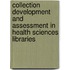 Collection Development and Assessment in Health Sciences Libraries