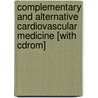 Complementary And Alternative Cardiovascular Medicine [with Cdrom] door Richard A. Stein