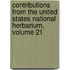 Contributions From The United States National Herbarium, Volume 21