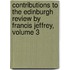 Contributions To The Edinburgh Review By Francis Jeffrey, Volume 3