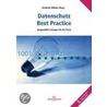 Datenschutz Best Practice - Ausgewählte Lösungen für die Praxis door Onbekend