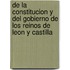 De La Constitucion Y Del Gobierno De Los Reinos De Leon Y Castilla