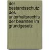 Der Bestandsschutz des Unterhaltsrechts der Beamten im Grundgesetz door Richard Muller