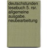 Deutschstunden Lesebuch 5. Rsr. Allgemeine Ausgabe. Neubearbeitung by Unknown