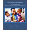 Developing Partnerships With Families Through Childrens Literature door Elizabeth Lilly