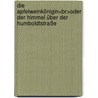 Die Apfelweinkönigin<br>oder Der Himmel über Der Humboldtstraße door Jamal Tuschick