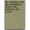Die sichtbare und die unsichtbare Hand in der Evolution des Rechts door Matthias Leder