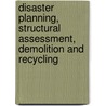 Disaster Planning, Structural Assessment, Demolition And Recycling door C. de Pauw