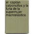El  Capitan Calzoncillos y La Furia de La Supermujer Macroelastica