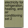 Electricity for Refrigeration, Heating, and Air Conditioning Set 2 by Delmar Learning