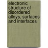 Electronic Structure of Disordered Alloys, Surfaces and Interfaces by Vaclav Drchal