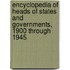 Encyclopedia Of Heads Of States And Governments, 1900 Through 1945