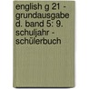 English G 21 - Grundausgabe D. Band 5: 9. Schuljahr - Schülerbuch door Onbekend