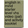 English in Mind Starter Level Vhs Video (Pal) and Activity Booklet door Century Aspect Film