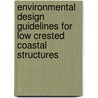 Environmental Design Guidelines for Low Crested Coastal Structures door Tony Hawkins