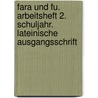 Fara und Fu. Arbeitsheft 2. Schuljahr. Lateinische Ausgangsschrift by Unknown