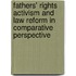 Fathers' Rights Activism And Law Reform In Comparative Perspective