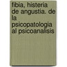 Fibia, Histeria De Angustia. De La Psicopatologia Al Psicoanalisis door Isidro Rebollo Conejo