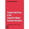 Foreign Trade Prices In The Council For Mutual Economic Assistance by Edward A. Hewett