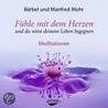 Fühle Mit Dem Herzen Und Du Wirst Deinem Leben Begegnen. Audio Cd by Bb