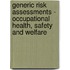 Generic Risk Assessments - Occupational Health, Safety And Welfare